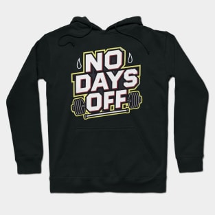 No Days Off Hoodie